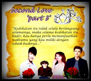 Second Love Part_3 by. HaeGhie1815
